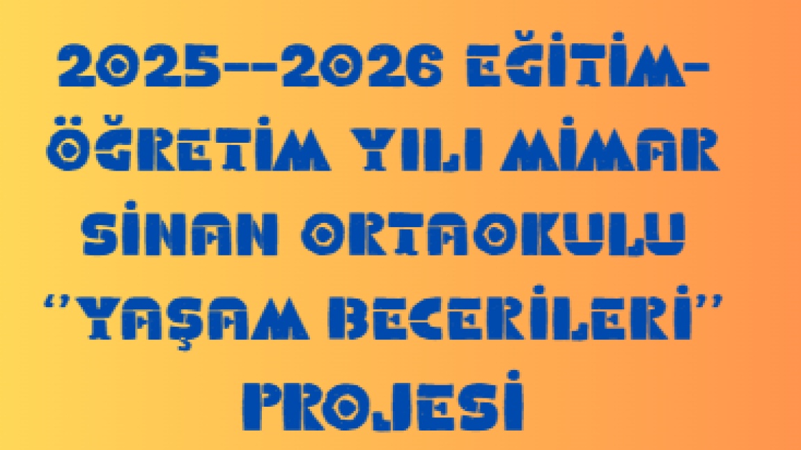 YAŞAM BECERİLERİ PROJESİ